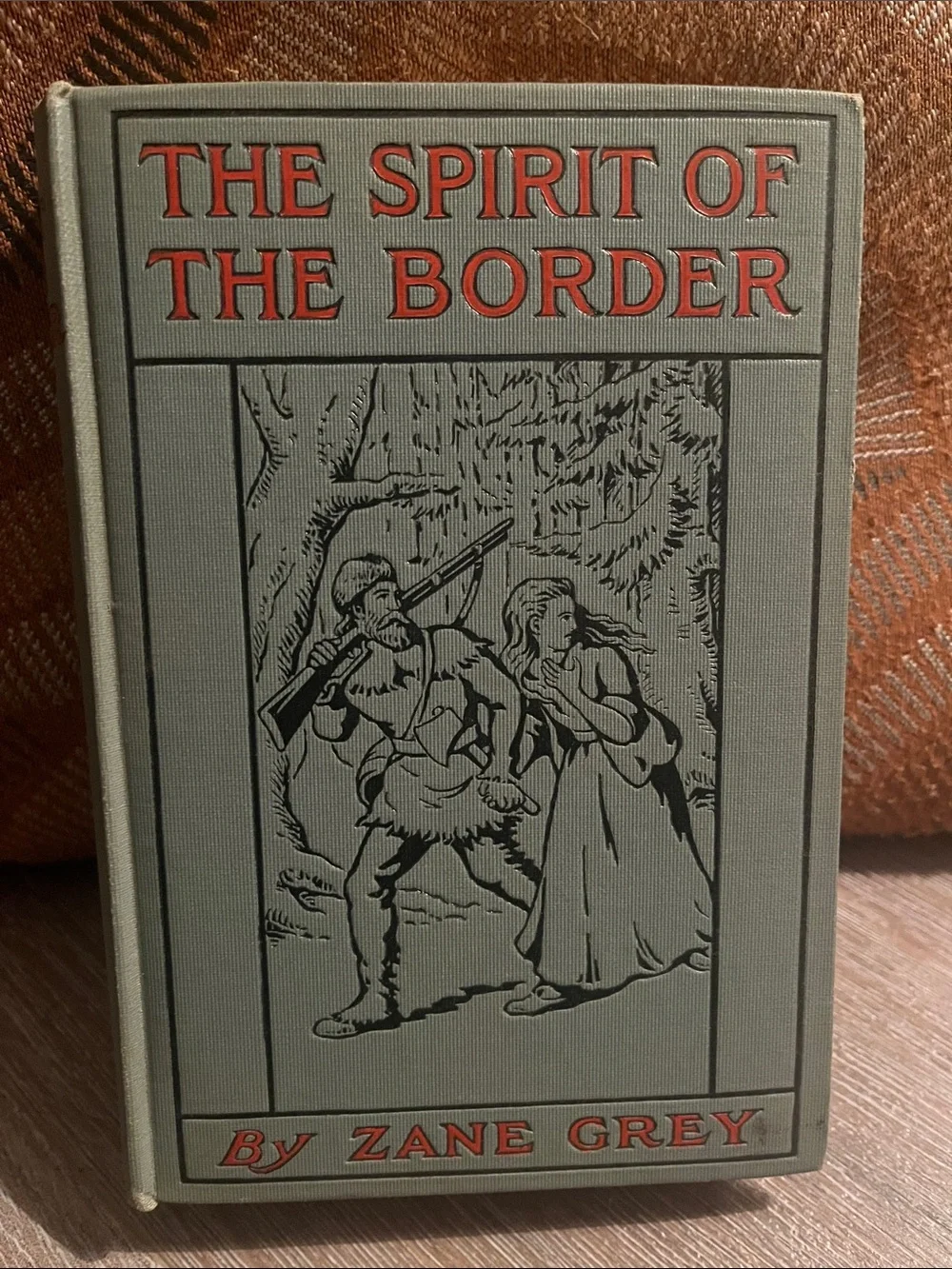 The Spirit of the Border by Zane Grey 1906[First Edition]